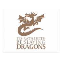I'd Rathereth Be Slaying Dragons Post Card