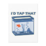 I'd Tap That Postcard