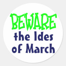 Ides of March Round Stickers
