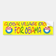 Idiots de village global pour Obama Autocollants Pour Voiture