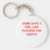 IDIOTS.png Keychains