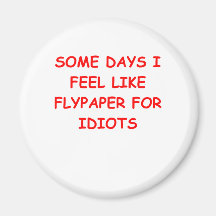 IDIOTS.png Magnets