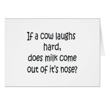 If A Cow Laughs Hard Greeting Cards