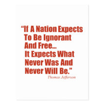 If a Nation Expect to be Ignorant and Free... Post Cards