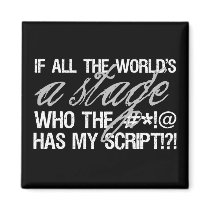 If all the world's a stage ...