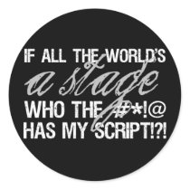 If all the world's a stage ...