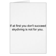 If at first you don't succeed................ greeting cards