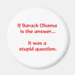 If Barack Obama is the answer... Magnets