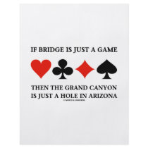 If Bridge Is Just A Game Then Grand Canyon Hole