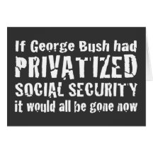 If Bush Privatized SSI Cards