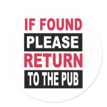 If found please return to pub round stickers