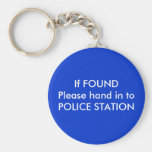 If FOUNDPlease hand in toPOLICE STATION Key Chain