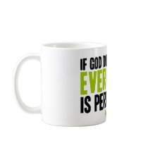 If God Does Not Exist Everything is Permissible Coffee Mugs