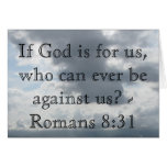 If God is for us, who can ever be against us? Greeting Cards