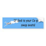 If God is your co-pilot.... Bumper Stcker Bumper Sticker