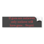 If guns are outlawed bumper stickers