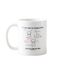 If I Am Lost In Translation Just Blame My RNA Mug