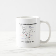 If I Am Lost In Translation Just Blame My RNA Mug