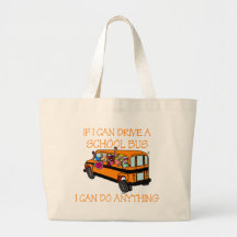 If I Can Driver A School Bus, I Can Do Anything Bag