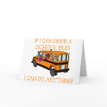If I Can Driver A School Bus, I Can Do Anything Cards