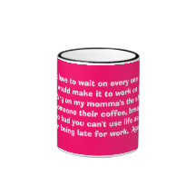 If I didn't have to wait on every one else in t... Mug
