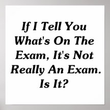 If I Tell You What's On The Exam Posters