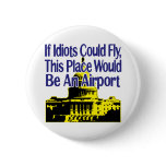 If Idiots Could Fly... Buttons