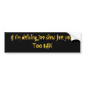 If I'm driving too slow for you...... - Customized bumper stickers