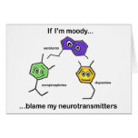 If I'm Moody... Greeting Cards