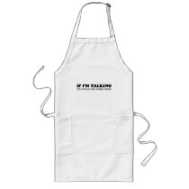 If I'm Talking... You Should Be Taking Notes Apron