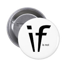 If Is Not Pin