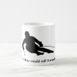 If it was easy they would call it snowboarding... mugs