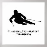 If it was easy...they would call it snowboarding poster
