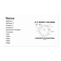 If It Weren't For Krebs I Wouldn't Be Functional Business Cards