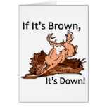 If it's brown, it's down hunting design black greeting cards