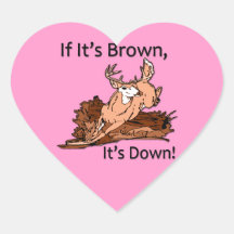 If it's brown, it's down hunting design black sticker