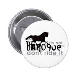 If It's Not Baroque Pin