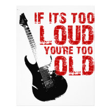 If it's too loud your too old! personalized letterhead