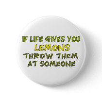 If Life Gives You Lemons Button