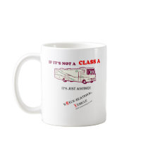 If Not A Class A RV? Coffee Mugs