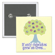 If only Cupcakes on Trees Buttons