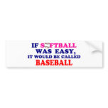 If Softball Was Easy.... bumper stickers