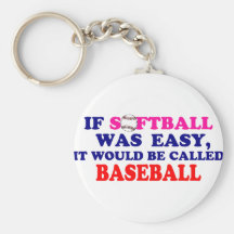 If Softball Was Easy.... Key Chain