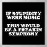 If Stupidity Were Music Posters