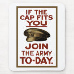If The Cap Fits You -- Join The Army Mousepad
