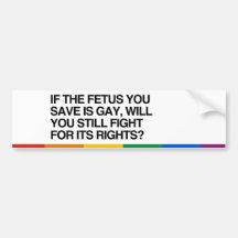 IF THE FETUS YOU SAVE IS GA - .png Bumper Stickers