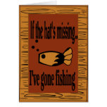 If the hat is missing I've gone fishing! Greeting Card