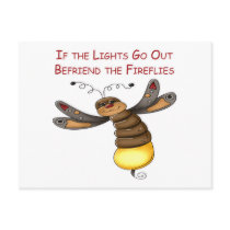 If the Lights Go Out Befriend the Fireflies Post Card