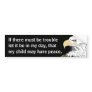 If There Must Be Trouble (Paine) Bumper Stickers