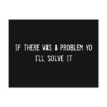 if there was a problem yo I'll solve it postcards
